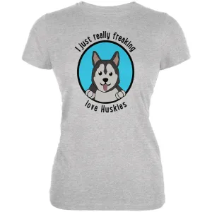 I Just Love Huskies Dog Juniors Soft T Shirt